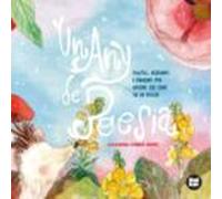 Un Any De Poesia. Poemes Refranys I Cançons Per Gaudir Tot Lany Dels C