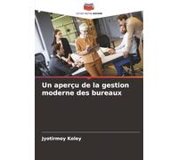 Un aperçu de la gestion moderne des bureaux