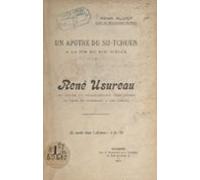 Un Apôtre Du Su-tchuen À La Fin Du Xixe Siècle : René Usureau (ebook)