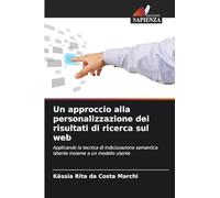 Un approccio alla personalizzazione dei risultati di ricerca sul web: Applicando la tecnica di indicizzazione semantica latente insieme a un modello utente