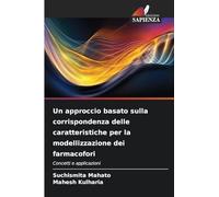 Un approccio basato sulla corrispondenza delle caratteristiche per la modellizzazione dei farmacofori: Concetti e applicazioni