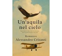 Un aquila nel cielo: Ogni limite è una sfida del destino. Solo la forza decide chi vince