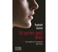 Un Arrière-goût Amer - Une Enquête De Linspectrice Alice Ginier (ebook