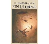 Un arrière-goût de fin du monde: Tome I : Prisonniers d'Hier