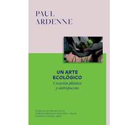 Un arte ecológico: Creación plástica y antropoceno (ENSAYO Y TEORIA_ARTE)