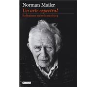 Un arte espectral: Reflexiones sobre la escritura: 1 (BackList Contemporáneos No Ficción)