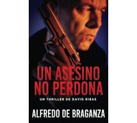UN ASESINO NO PERDONA: Thriller de espionaje y suspense: 22 (Serie David Ribas)
