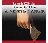 Un asunto veneciano: una verdadera historia de amor prohibido en el siglo XVIII