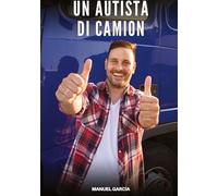 Un Autista di Camion: Racconti Erotici Gay di Sesso Esplicito per Uomini Adulti: 92