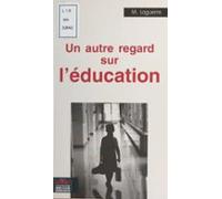 Un Autre Regard Sur Léducation (ebook)