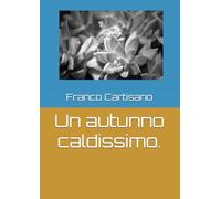 Un autunno caldissimo.