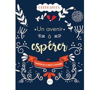 Un avenir à espérer: Sagesse de la bible à colorier