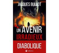 Un avenir irradieux: Un scénario diabolique