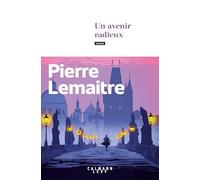 Un avenir radieux: roman (Les années glorieuses, 3)