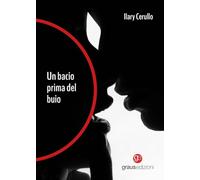 Un bacio prima del buio (Gli specchi di Narciso)