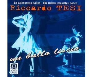 Un Ballo Liscio: The Italian Musette Dance by Riccardo Tesi
