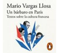 Un bárbaro en París: Textos sobre la cultura francesa