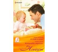 Un Bébé À Aimer - Retrouvailles Imprévues (ebook)