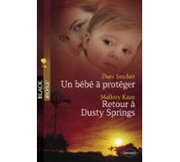 Un Bébé À Protéger - Retour À Dusty Springs (harlequin Black Rose) (eb