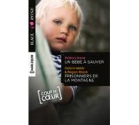 Un Bébé À Sauver - Prisonniers De La Montagne (ebook)