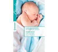 Un Bébé Par Amour - Une Maman Pour Maddie (ebook)