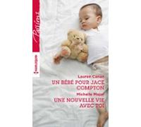 Un Bébé Pour Jace Compton - Une Nouvelle Vie Avec Toi (ebook)