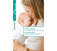 Un Bébé Pour Le Dr Hayes - Docteur Sans Coeur ? (ebook)