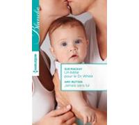 Un Bébé Pour Le Dr White - Jamais Sans Lui (ebook)