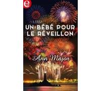 Un Bébé Pour Le Réveillon (ebook)