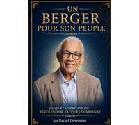 Un Berger pour Son Peuple: La vie et l’héritage du Pasteur Jacques Dumornay
