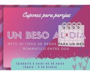 Un beso al día. Reto 30 tipos de besos para un mes romántico entre dos: Cupones para parejas. Talonario a color de 30 vales regalo + 5 en blanco