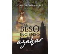 Un Beso De Incienso Y Azahar