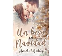 Un beso en Navidad: (Novela romántica navideña)