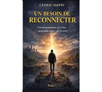 Un besoin de reconnecter II: Une transmission en crise, suspendue entre ciel et terre