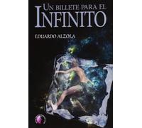 Un Billete Para El Infinito