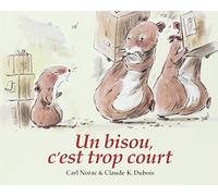 BISOU C EST TROP COURT (U