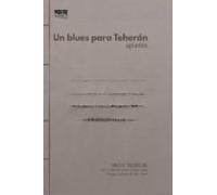 Un blues para Teherán: Apuntes