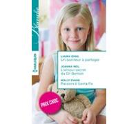 Un Bonheur À Partager - Lamour Secret Du Dr Benton - Passion À Santa F