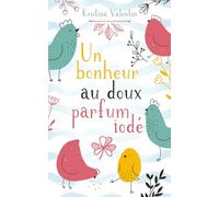 Un bonheur au doux parfum iodé: Comédie romantique feel-good au bord de la mer (Les romances contemporaines de Kristina Valentin)