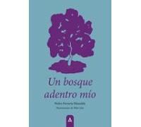 Un Bosque Adentro Mío
