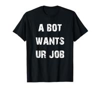 Un BOT Quiere su Trabajo Camiseta