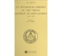 Un Bourgeois Parisien Du 13e Siècle Geoffroy De Saint-laurent 1245 ?-1
