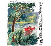 Un brise-glace sous les tropiques