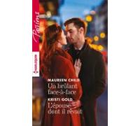 Un Brulant Face-à-face - Lépouse Dont Il Rêvait (ebook)