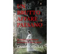 UN BRUTTO AFFARE PAESANO: Quando le montagne smettono di fare ombra (STORIE DI SERRAVALLE DI CHIENTI)