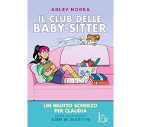 Un brutto scherzo per Claudia. Il Club delle baby-sitter (Vol. 15) (Graphic novel)