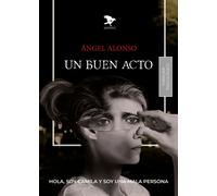 Un buen acto | Angel Aguilar Alonso