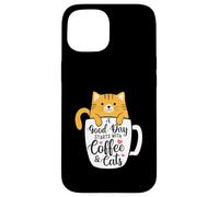 Un Buen día Comienza con café y Gatos - Amante del café de la mañana Carcasa para iPhone 15