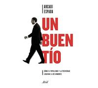 Un buen tío: Cómo el populismo y la posverdad liquidan a los hombres (Ariel)