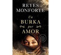 Un burka por amor: La Emotive Historia De Una Espanola Atrapada En Afganistan (Best Seller | Ficción)